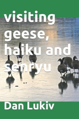 Cover of visiting geese, haiku and senryu