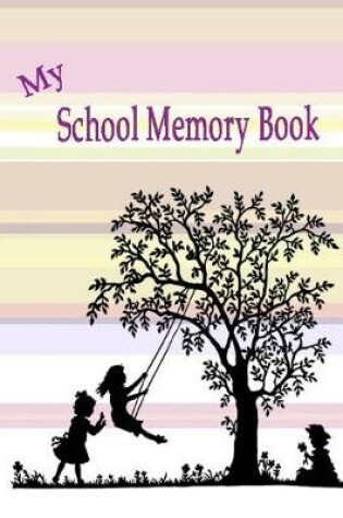 Cover of My School Memory Book