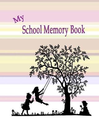 Book cover for My School Memory Book