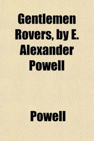 Cover of Gentlemen Rovers, by E. Alexander Powell