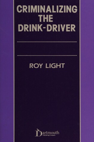 Cover of Criminalising the Drink-driver