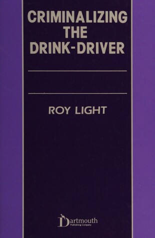 Book cover for Criminalising the Drink-driver