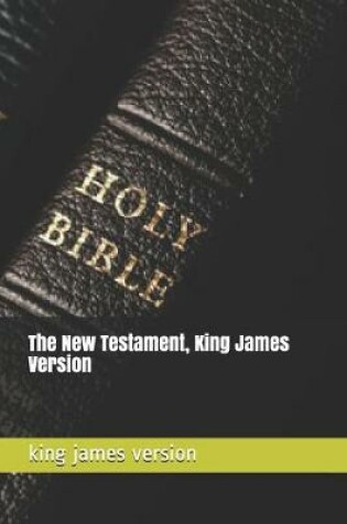 Cover of The New Testament, King James Version