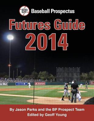 Book cover for Baseball Prospectus Futures Guide 2014