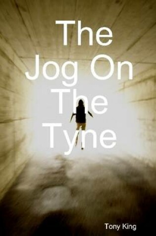 Cover of The Jog on the Tyne