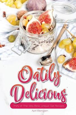 Book cover for Oatily Delicious