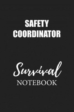 Cover of Safety Coordinator Survival Notebook