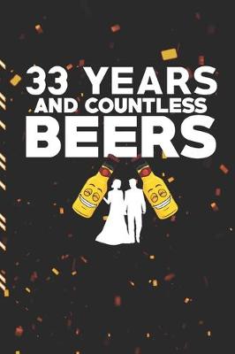 Book cover for 33 Years and Countless Beers