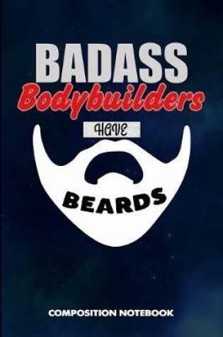 Cover of Badass Bodybuilders Have Beards