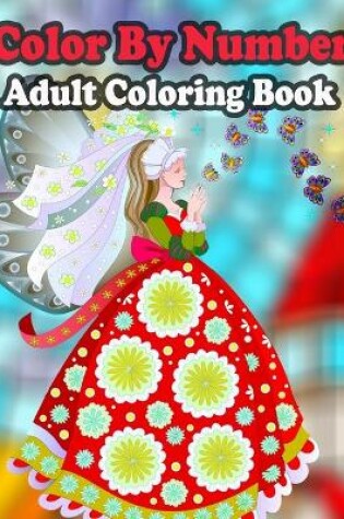 Cover of Color By Number Adult Coloring Book