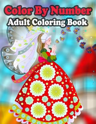 Book cover for Color By Number Adult Coloring Book