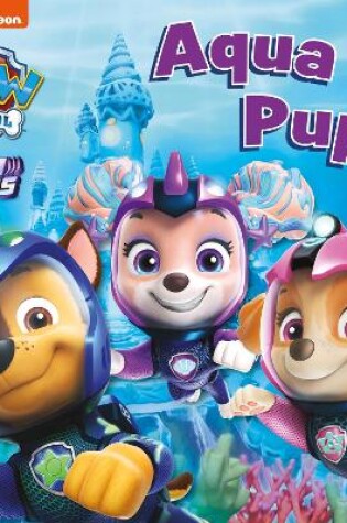 Cover of PAW Patrol Board Book – Aqua Pups