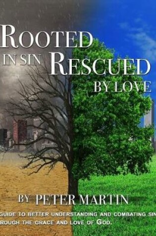 Cover of Rooted in Sin...Rescued by Love