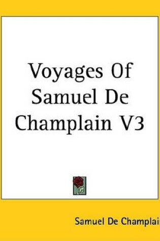 Cover of Voyages of Samuel de Champlain V3