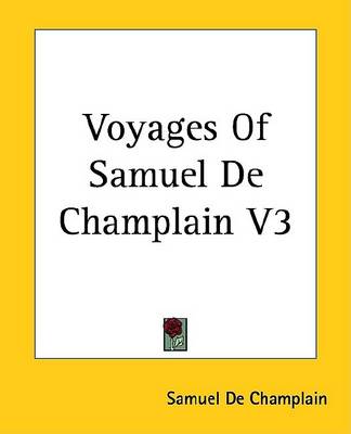 Book cover for Voyages of Samuel de Champlain V3