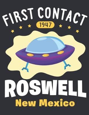 Book cover for First Contact 1947 Roswell New Mexico