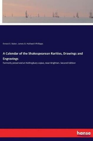 Cover of A Calendar of the Shakespearean Rarities, Drawings and Engravings