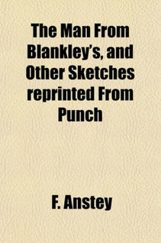 Cover of The Man from Blankley's, and Other Sketches Reprinted from Punch