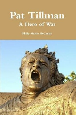 Cover of Pat Tillman - A Hero of War