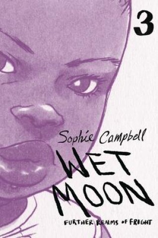 Cover of Wet Moon Book Three (New Edition)