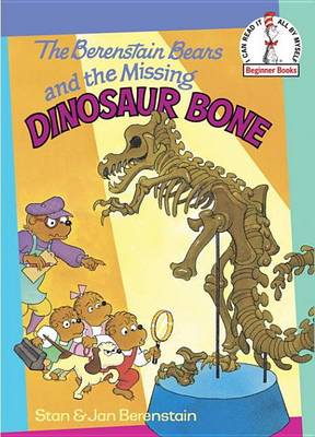 Book cover for The Berenstain Bears and the Missing Dinosaur Bone