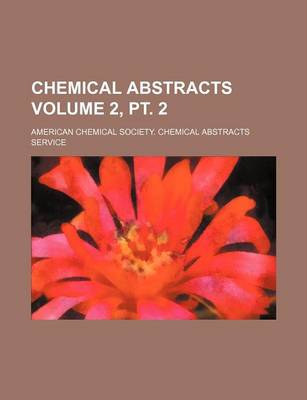 Book cover for Chemical Abstracts Volume 2, PT. 2