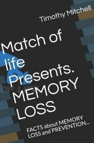 Cover of Match of Life Presents. Memory Loss