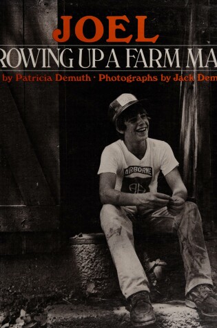 Cover of Joel, Growing Up a Farm Man