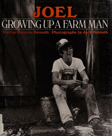 Book cover for Joel, Growing Up a Farm Man