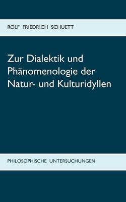 Book cover for Zur Dialektik und Phanomenologie der Natur- und Kulturidyllen