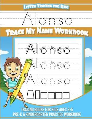 Book cover for Alonso Letter Tracing for Kids Trace my Name Workbook