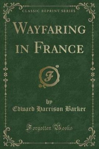 Cover of Wayfaring in France (Classic Reprint)