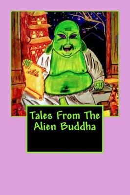 Book cover for Tales From The Alien Buddha