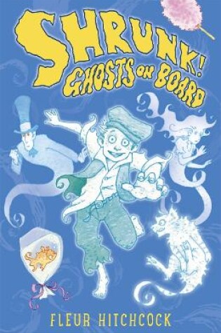 Cover of Ghosts on Board: A SHRUNK! Adventure
