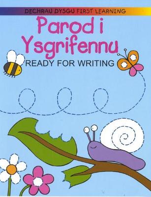 Book cover for Dechrau Dysgu/First Learning: Parod i Ysgrifennu/Ready for Writing