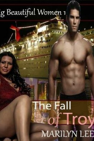 Cover of Big Beautiful Women 1: The Fall of Troy