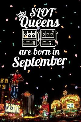 Book cover for Slot Queens Are Born in September