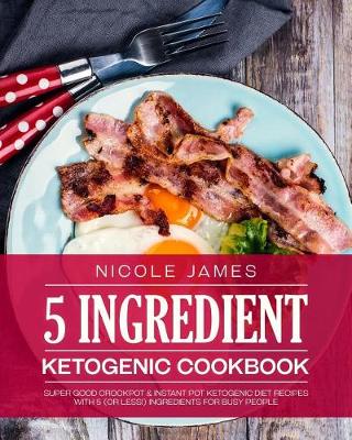 Book cover for 5 Ingredient Ketogenic Cookbook