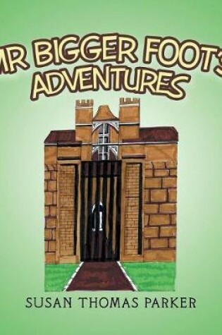 Cover of Mr Bigger Foot's Adventures