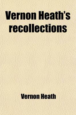 Book cover for Vernon Heath's Recollections