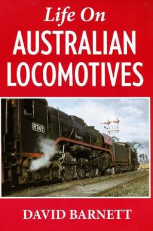 Cover of Life on Australian Locomotives