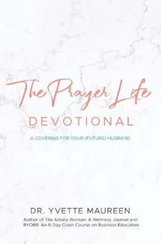 Cover of The Prayer Life Devotional (Wife)