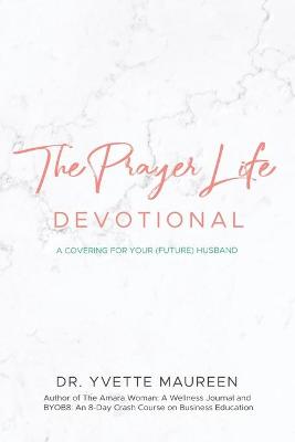 Book cover for The Prayer Life Devotional (Wife)