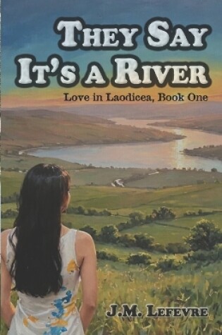 Cover of They Say It's a River