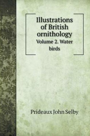 Cover of Illustrations of British ornithology Volume 2. Water birds