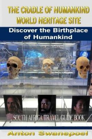 Cover of The Cradle of Humankind World Heritage Site