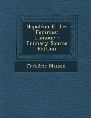 Book cover for Napoleon Et Les Femmes