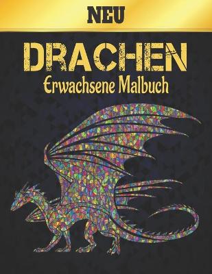 Book cover for Neu Drachen Erwachsene Malbuch