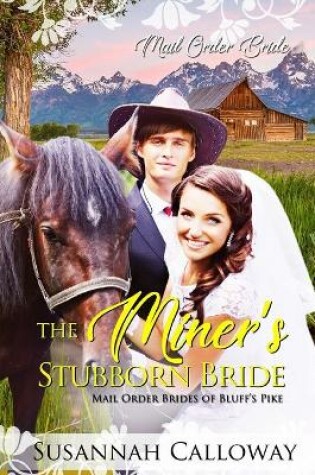 Cover of The Miner's Stubborn Bride