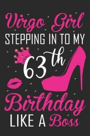 Cover of Virgo Girl Stepping In To My 63th Birthday Like A Boss